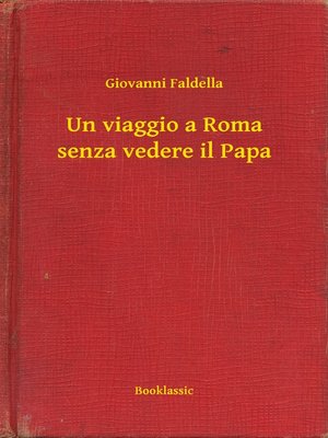 cover image of Un viaggio a Roma senza vedere il Papa